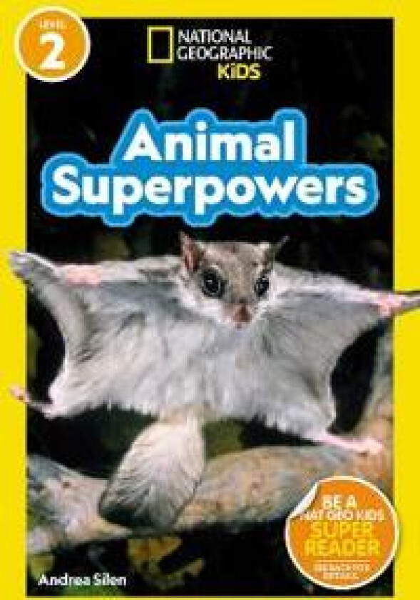 Animal Superpowers (National Geographic Kids Readers, Level 2)