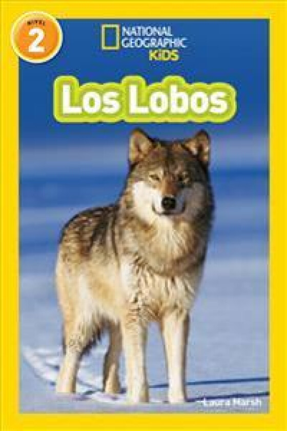 National Geographic Readers: Los Lobos (Wolves)