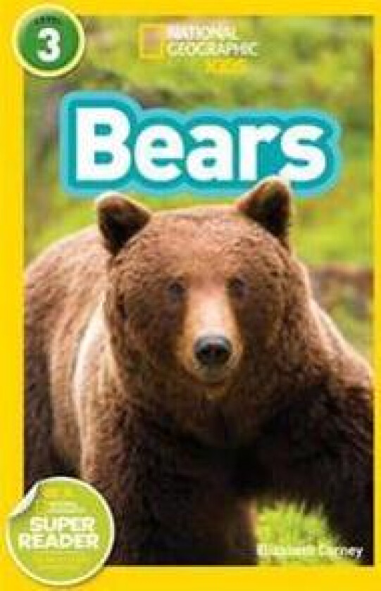 Bears (National Geographic Kids Readers, Level 3)