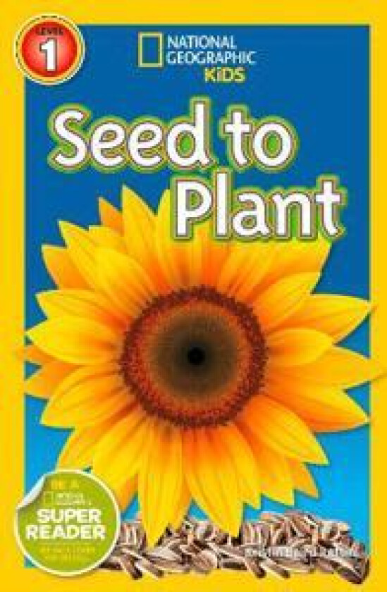 National Geographic Kids Readers: Seed to Plant
