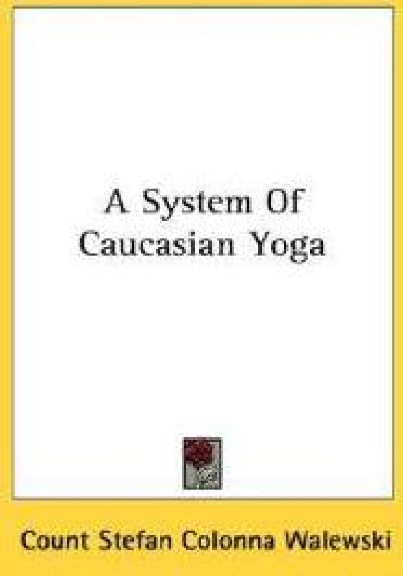 A System of Caucasian Yoga