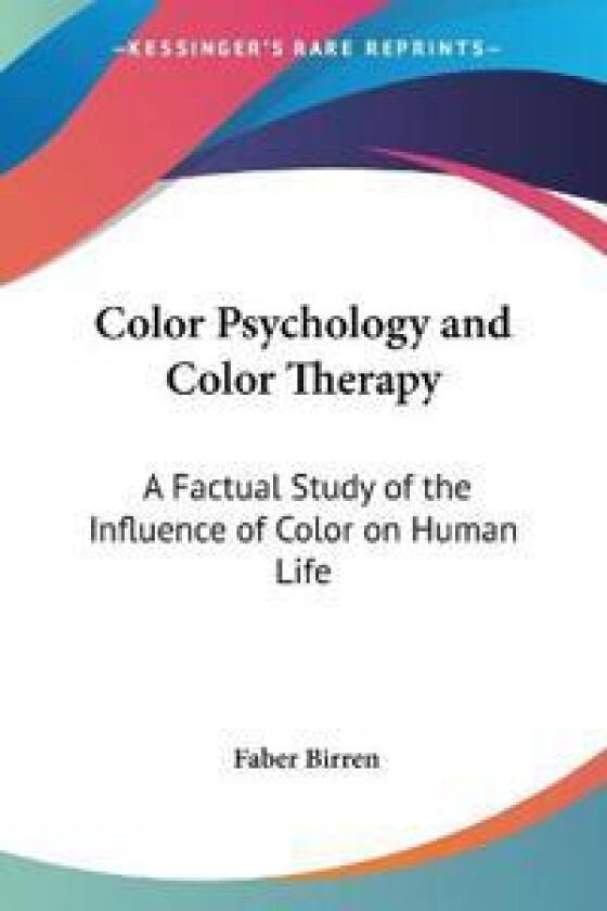 Color Psychology And Color Therapy