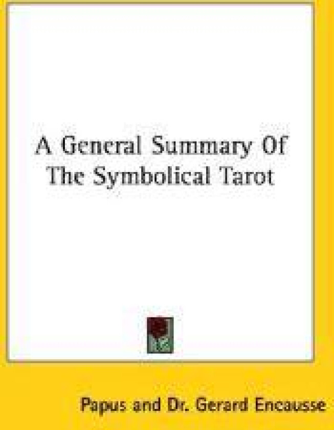 A General Summary Of The Symbolical Tarot