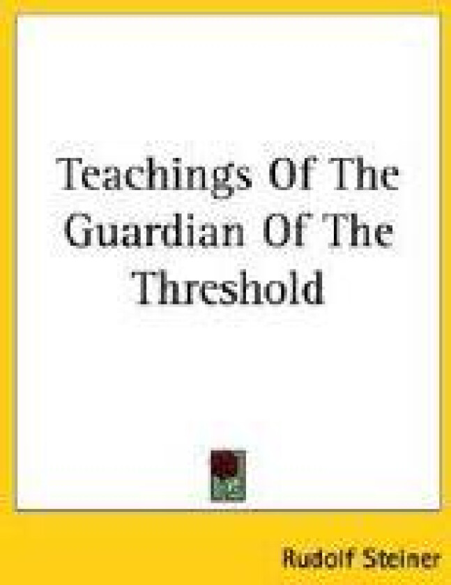 Teachings Of The Guardian Of The Threshold