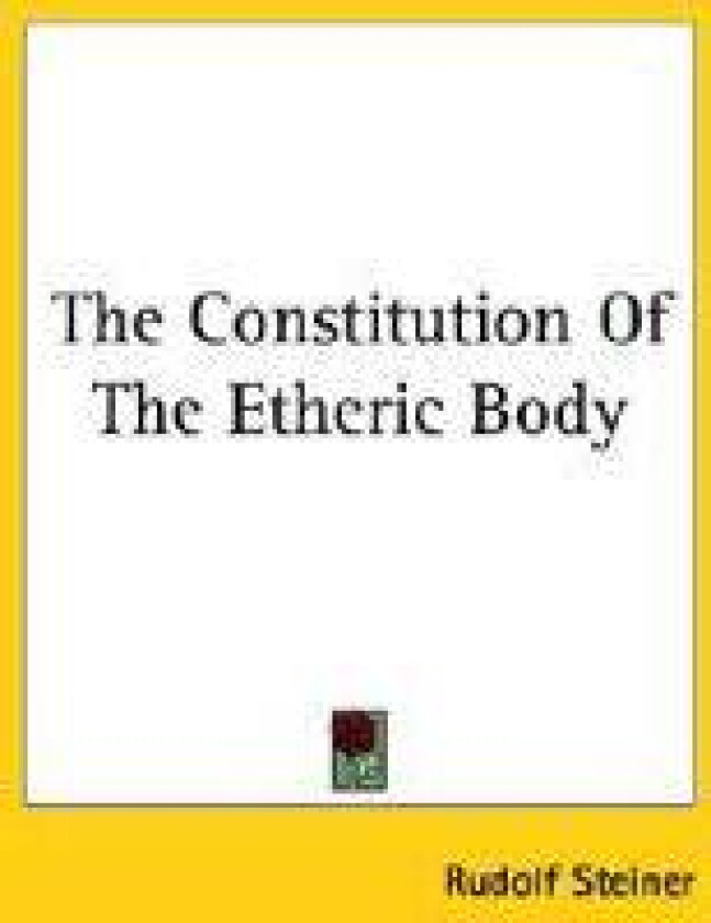 The Constitution Of The Etheric Body