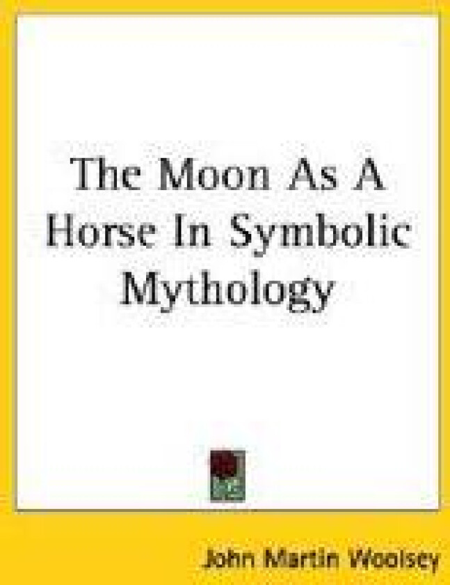 The Moon As A Horse In Symbolic Mythology