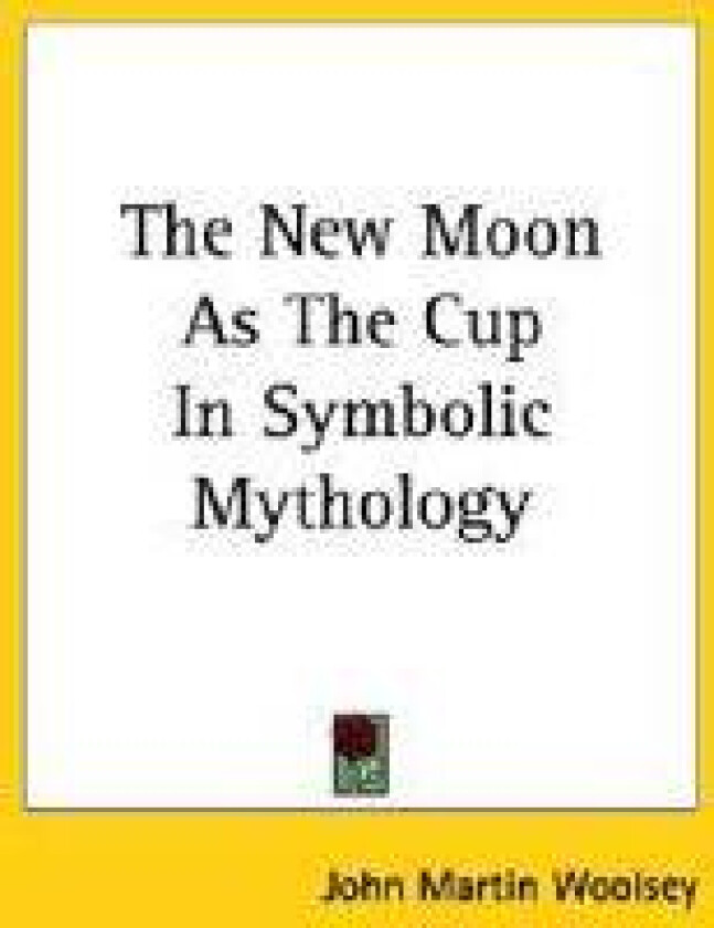 The New Moon As The Cup In Symbolic Mythology