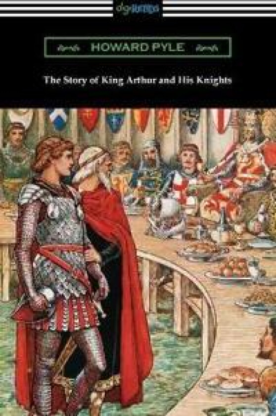 The Story of King Arthur and His Knights