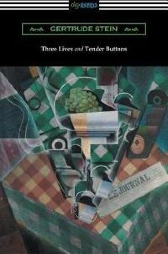Three Lives and Tender Buttons
