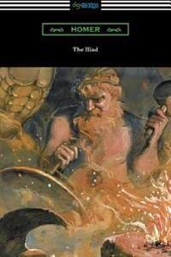 The Iliad (Translated into verse by Alexander Pope with an Introduction and notes by Theodore Alois Buckley)