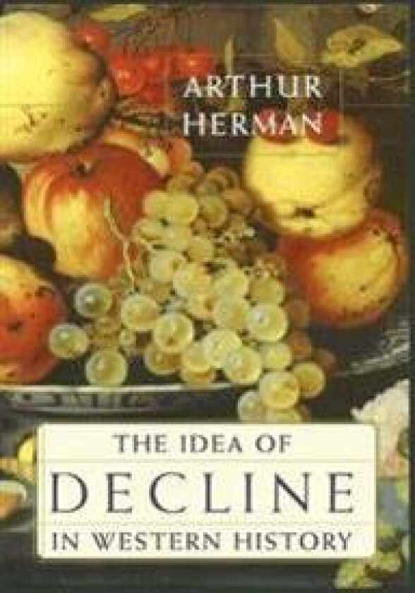 The Idea of Decline in Western History