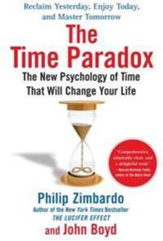 The Time Paradox: The New Psychology of Time That Will Change Your Life