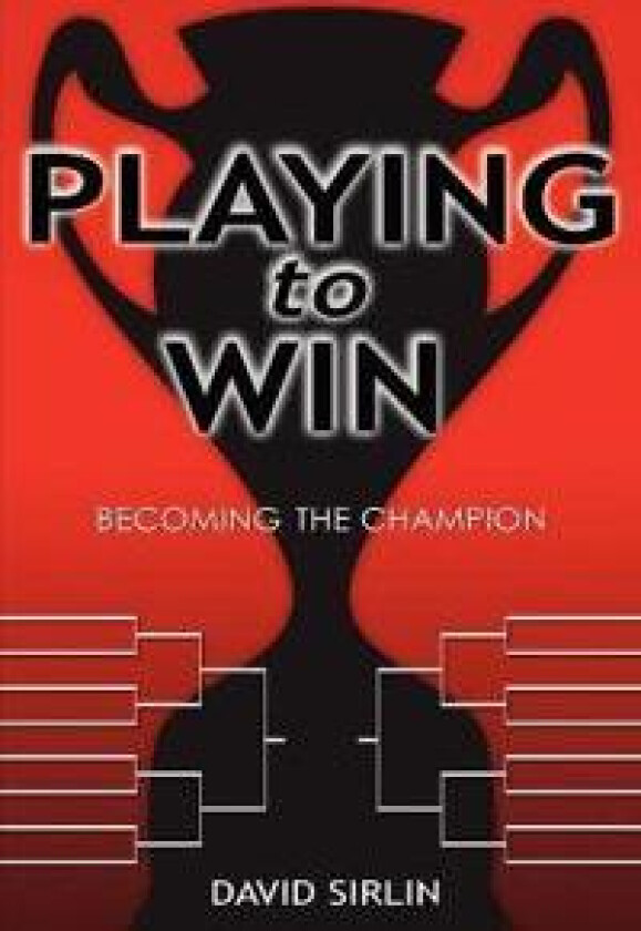 Playing to Win: Becoming the Champion