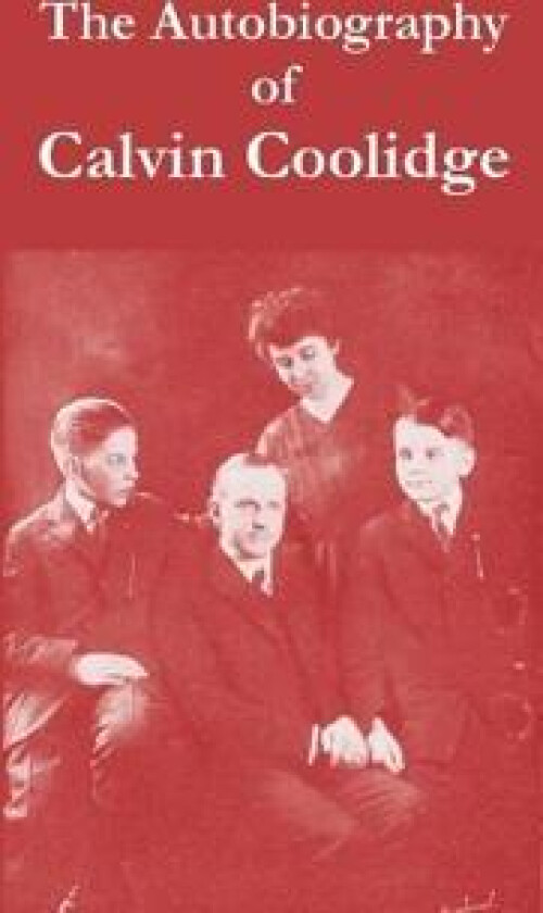 The Autobiography of Calvin Coolidge