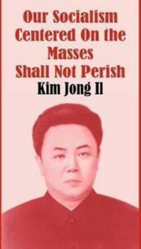 Our Socialism Centered on the Masses Shall Not Perish