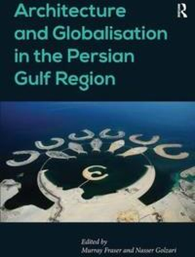 Architecture and Globalisation in the Persian Gulf Region