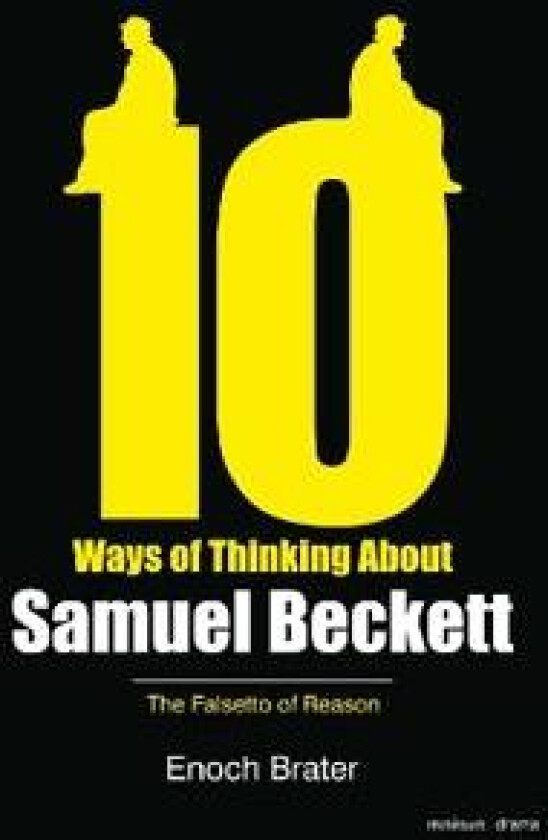 Ten Ways of Thinking About Samuel Beckett