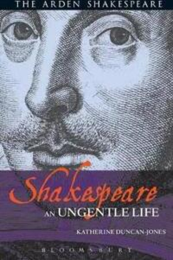 Shakespeare: An Ungentle Life