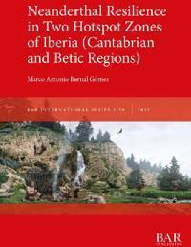 Neanderthal Resilience in Two Hotspot Zones of Iberia (Cantabrian and Betic Regions)