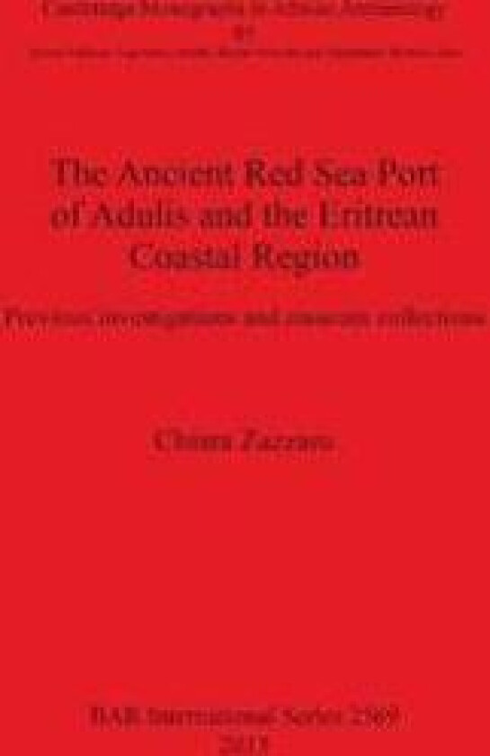 The Ancient Red Sea Port of Adulis and the Eritrean Coastal Region
