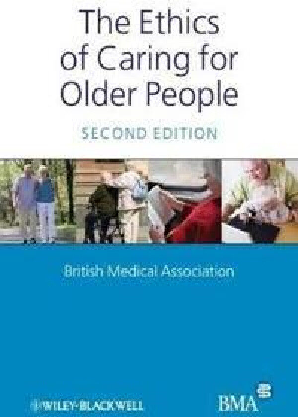The Ethics of Caring for Older People