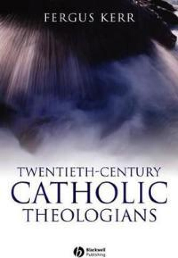 Twentieth-Century Catholic Theologians
