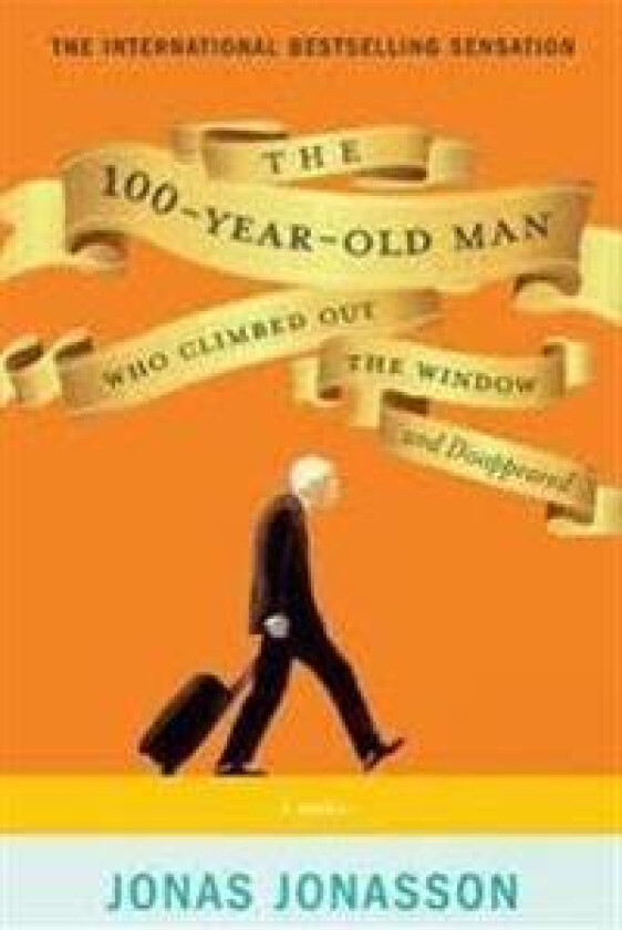 The 100-Year-Old Man Who Climbed Out the Window and Disappeared