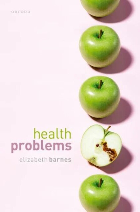 Health Problems av Elizabeth (Professor of Philosophy Professor of Philosophy University of Virginia) Barnes