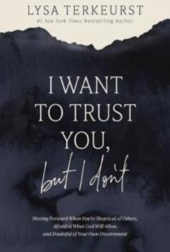 I Want to Trust You, but I Don't