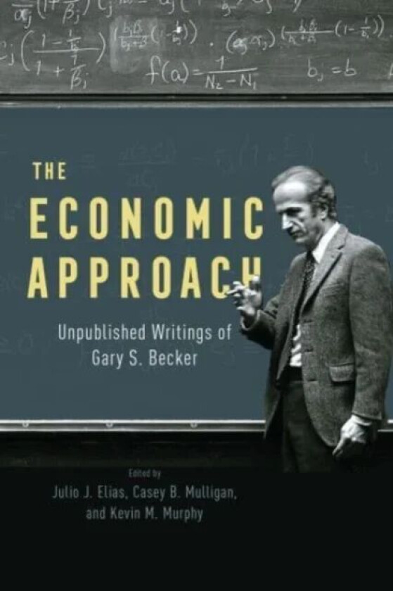 The Economic Approach av Gary S. Becker