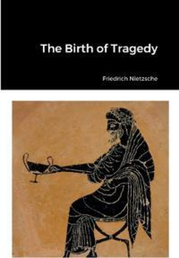 The Birth of Tragedy