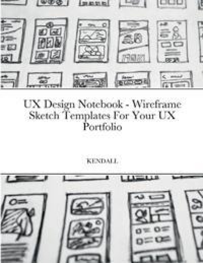 UX Design Notebook - Wireframe Sketch Templates For Your UX Portfolio