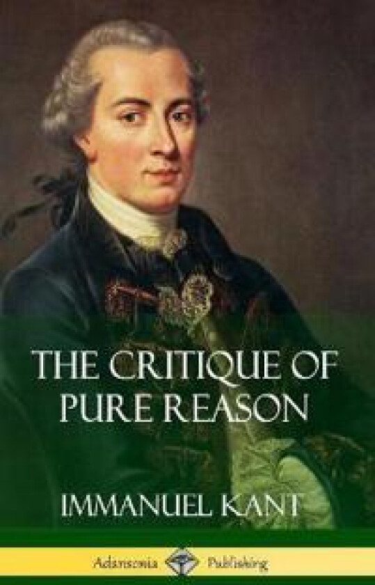 The Critique of Pure Reason (Hardcover)