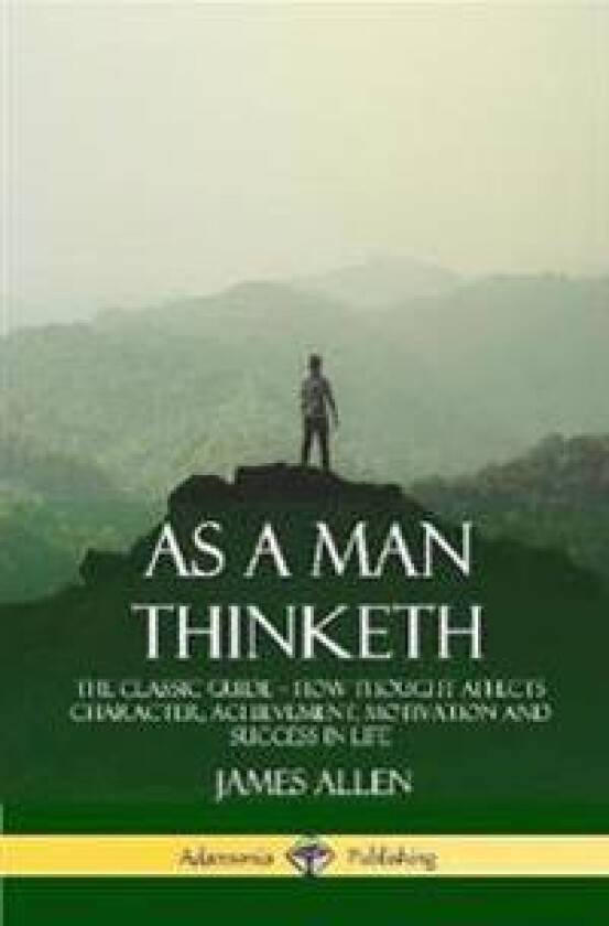 As a Man Thinketh