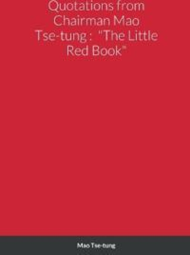 Quotations from Chairman Mao Tse-tung