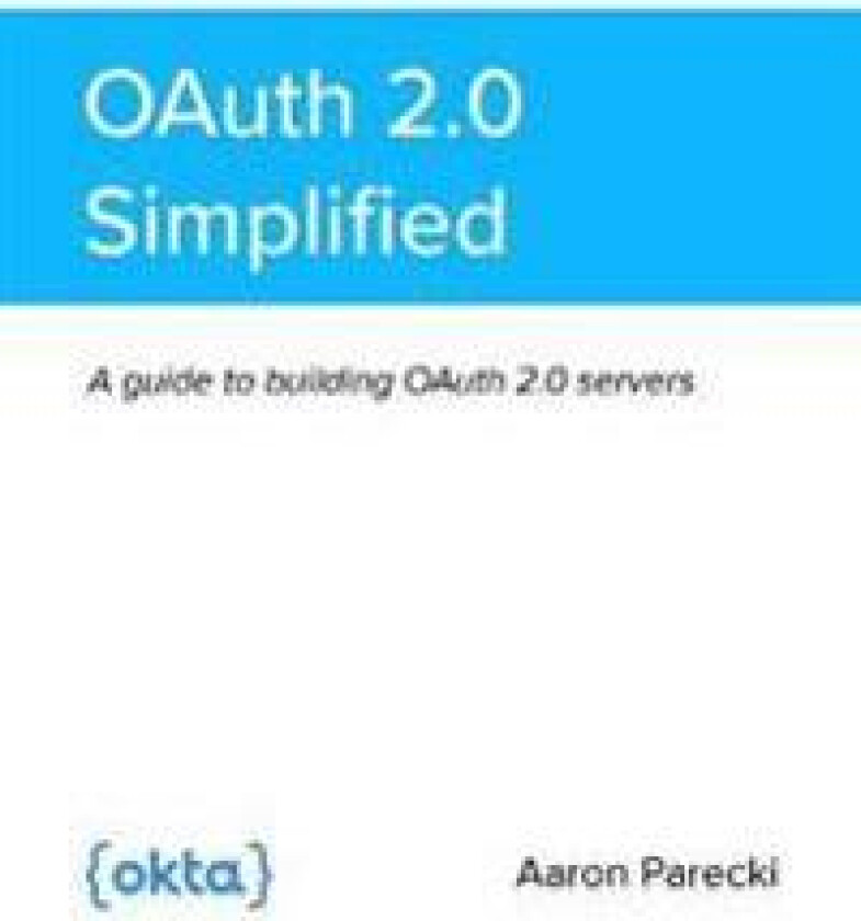 Oauth 2.0 Simplified