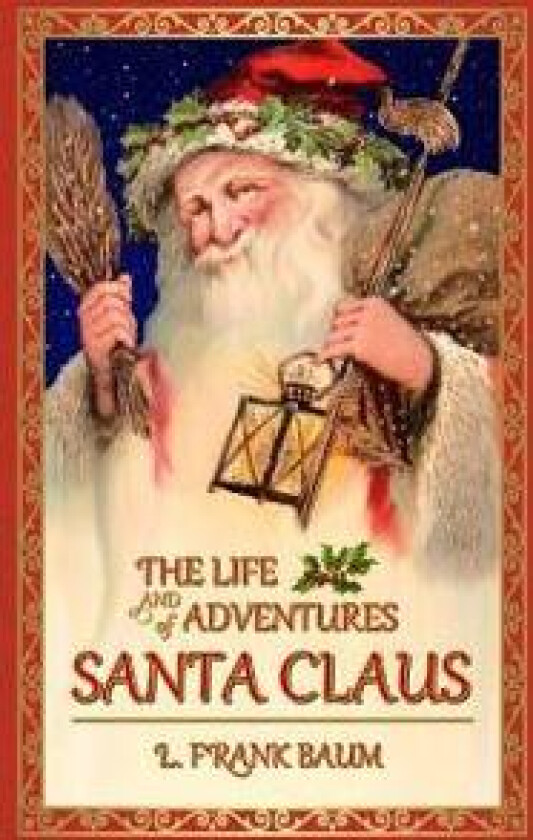 The Life and Adventures of Santa Claus