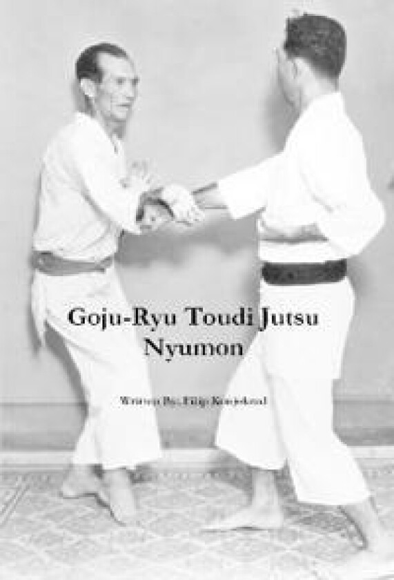 Goju-Ryu Toudi Jutsu Nyumon