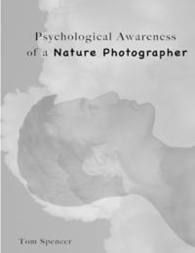 Psychological Awareness of a Nature Photographer
