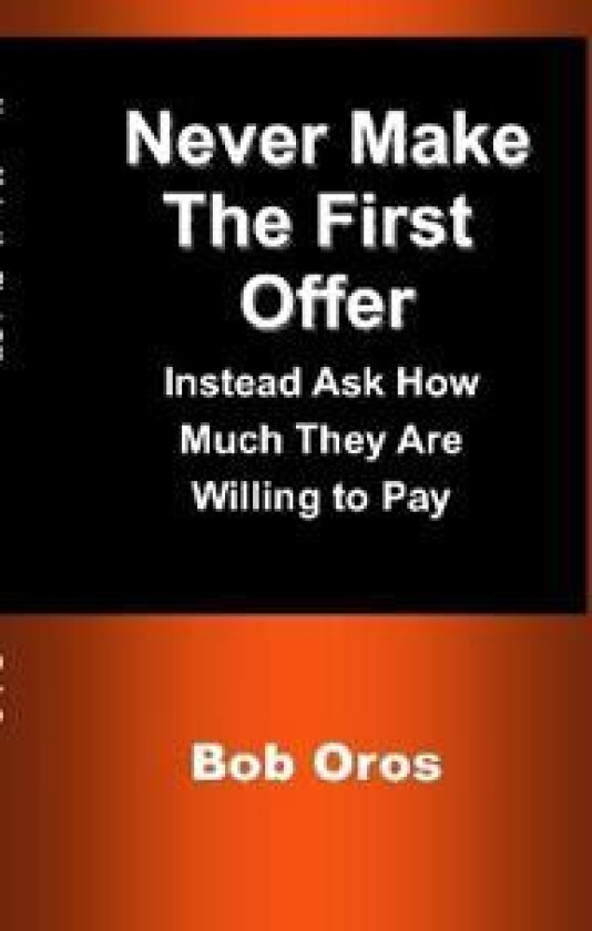 Never Make the First Offer