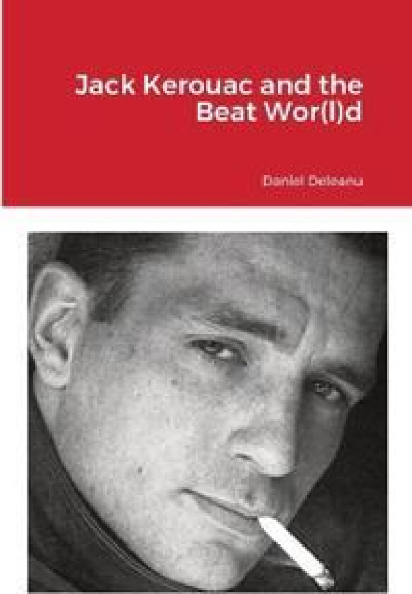 Jack Kerouac and the Beat Wor(l)d