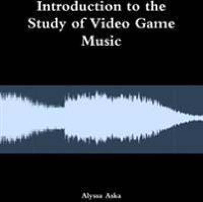Introduction to the Study of Video Game Music