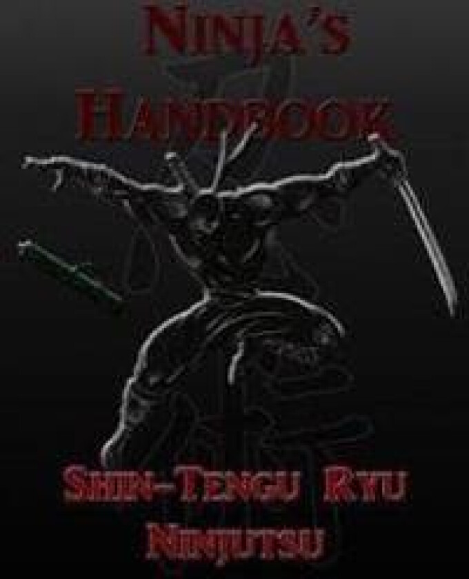 Ninja's Handbook - Shin-Tengu-Ryu Ninjutsu
