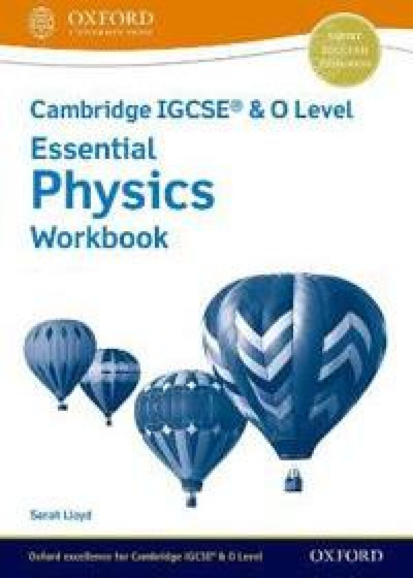 Cambridge IGCSE® & O Level Essential Physics: Workbook Third Edition