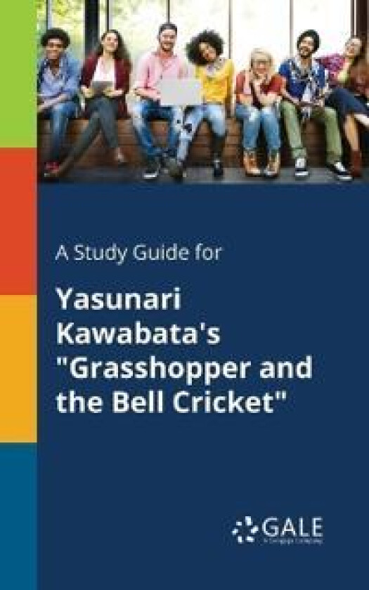 A Study Guide for Yasunari Kawabata's 'Grasshopper and the Bell Cricket'
