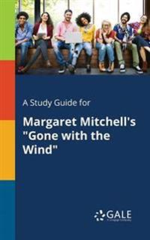 A Study Guide for Margaret Mitchell's 'Gone With the Wind'