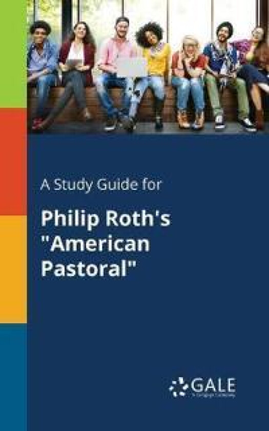 A Study Guide for Philip Roth's 'American Pastoral'