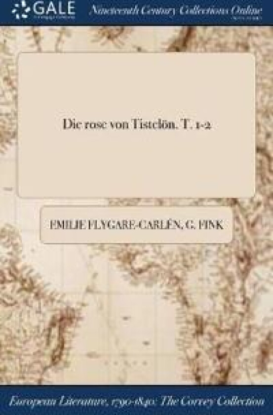 Die rose von Tistelön. T. 1-2