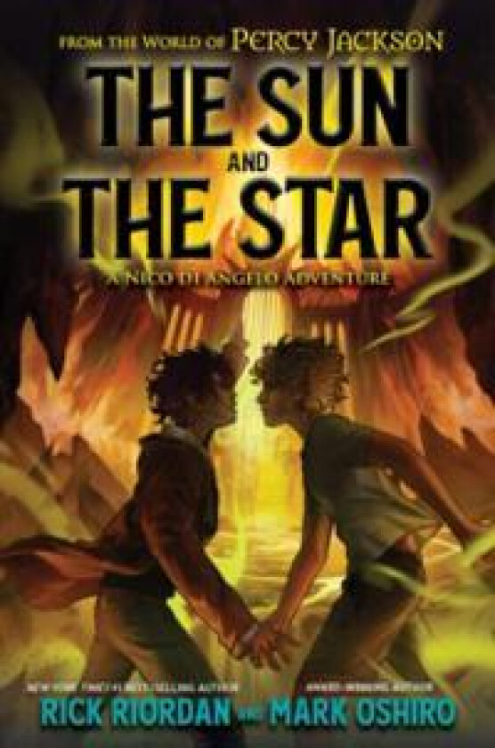 From the World of Percy Jackson: The Sun and the Star: A Nico Di Angelo Adventure