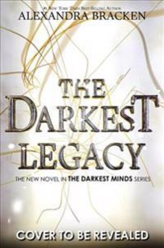 The Darkest Legacy-The Darkest Minds, Book 4